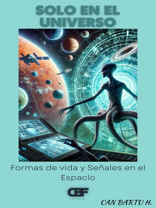 Title details for Solo en el Universo by CAN BARTU H. - Available